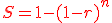 3$\red S=1-(1-r)^n